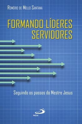 Cover for Romério de Mello Santana · Formando lideres servidores (Paperback Book) (2022)