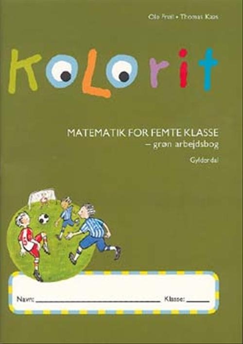 Cover for Thomas Kaas; Ole Freil · Kolorit. Mellemtrin: Kolorit 5. klasse, grøn arbejdsbog (Heftet bok) [1. utgave] (2005)