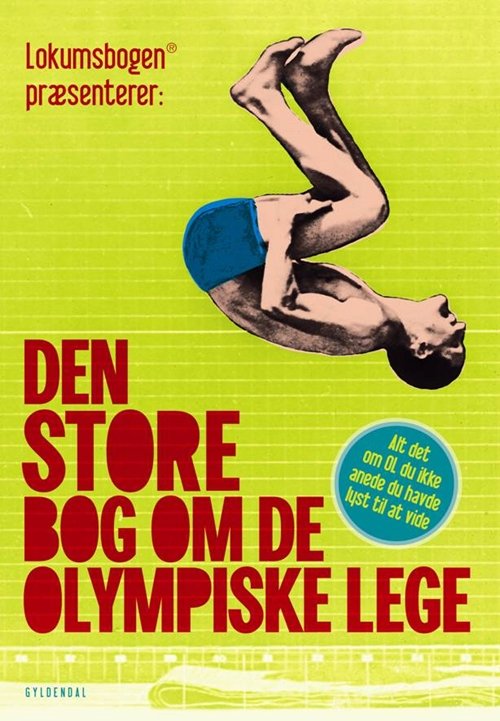 Cover for Ole Knudsen; Sten Wijkman Kjærsgaard · Den store bog om De Olympiske Lege (Gebundesens Buch) [1. Ausgabe] (2012)