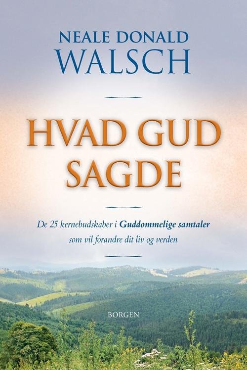 Cover for Neale Donald Walsch · Hvad Gud sagde (Sewn Spine Book) [1st edition] (2014)