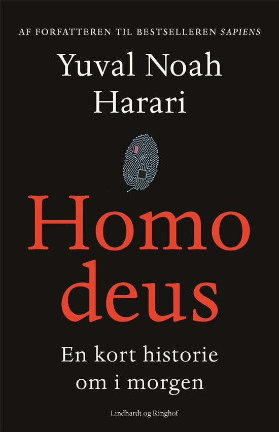 Homo deus - En kort historie om i morgen - Yuval Noah Harari - Bøger - Lindhardt og Ringhof - 9788711568354 - 11. august 2017