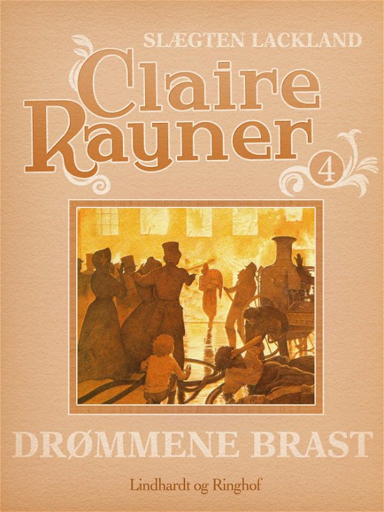 Slægten Lackland: Drømmene brast - Claire Rayner - Books - Saga - 9788711894354 - February 15, 2018