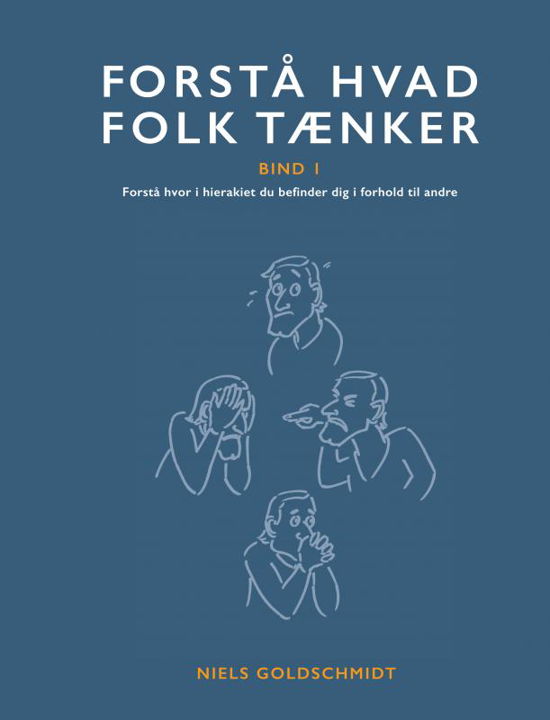 Forstå hvad andre tænker - Niels Goldschmidt - Bøger - Saxo Publish - 9788740418354 - 22. september 2020