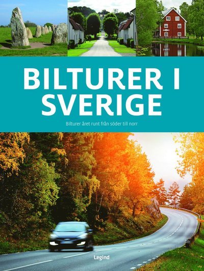 Bilturer i Sverige : bilturer året runt från Trelleborg i söder till polcirkeln i norr - Jørgen Hansen - Bøker - Legind A/S - 9788771559354 - 8. mars 2021