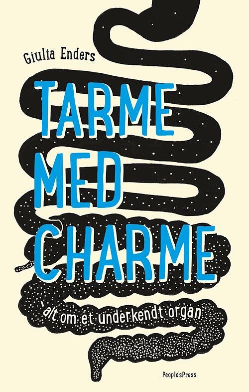 Cover for Giulia Enders · Tarme med charme (Sewn Spine Book) [1st edition] (2015)