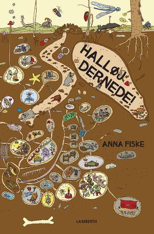 Cover for Anna Fiske · Halløj dernede! (Innbunden bok) [1. utgave] (2016)