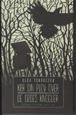 Cover for Olga Tokarczuk · Kør din plov over de dødes knogler (Sewn Spine Book) [1º edição] (2012)