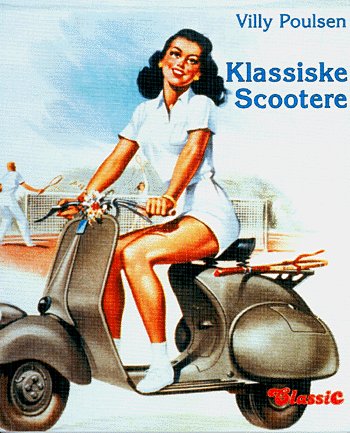 Cover for Villy Poulsen · Klassiske Scootere (Heftet bok) [1. utgave] (2000)