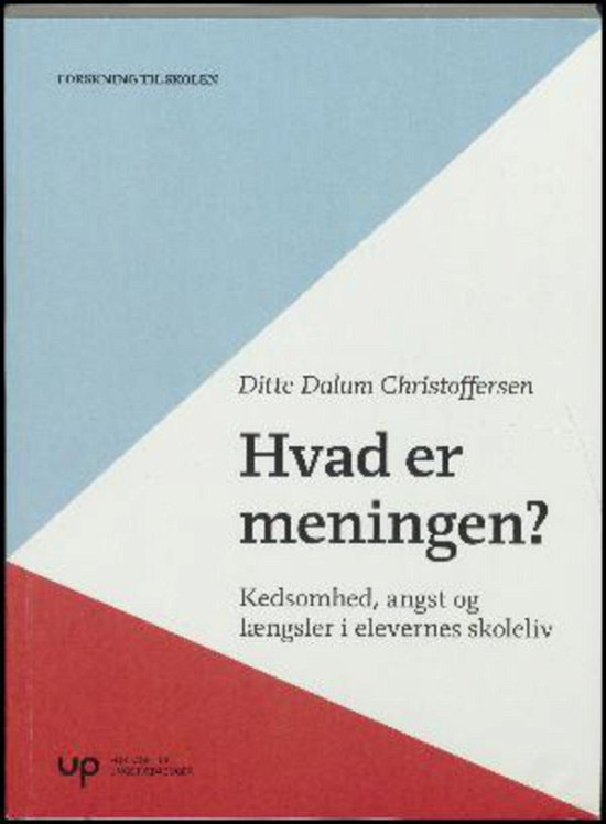 Cover for Ditte Dalum Christoffersen · Hvad er meningen? (Sewn Spine Book) [1e uitgave] (2017)