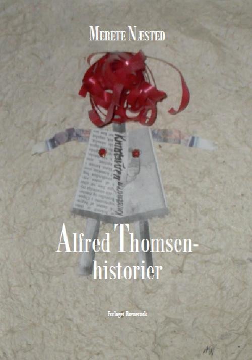 Cover for Merete Næsted · Alfred Thomsen-historier (Sewn Spine Book) [1st edition] (2017)