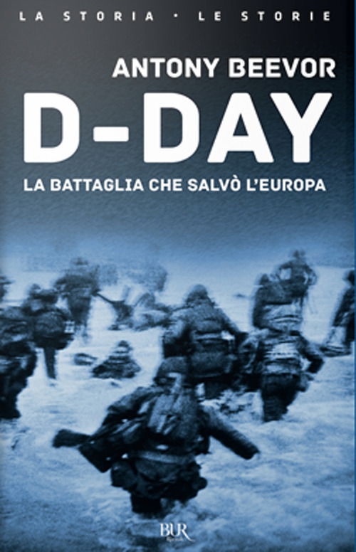 D-Day. La Battaglia Che Salvo L'europa - Antony Beevor - Film -  - 9788817048354 - 