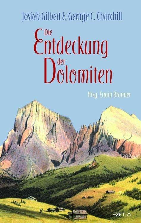 Cover for Gilbert · Die Entdeckung der Dolomiten (Book)