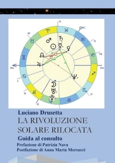 Cover for Luciano Drusetta · La Rivoluzione Solare Rilocata - Guida al consulto (Paperback Bog) (2017)