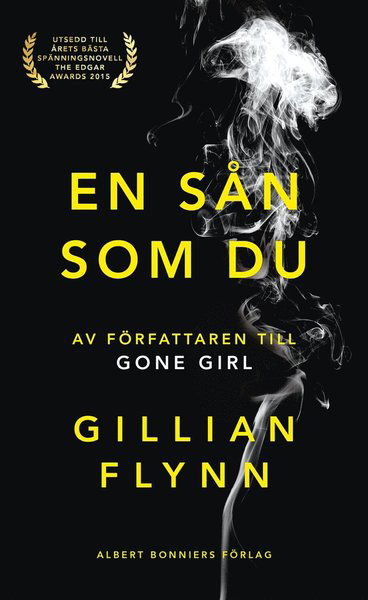 En sån som du - Gillian Flynn - Livros - Albert Bonniers Förlag - 9789100161354 - 20 de novembro de 2015