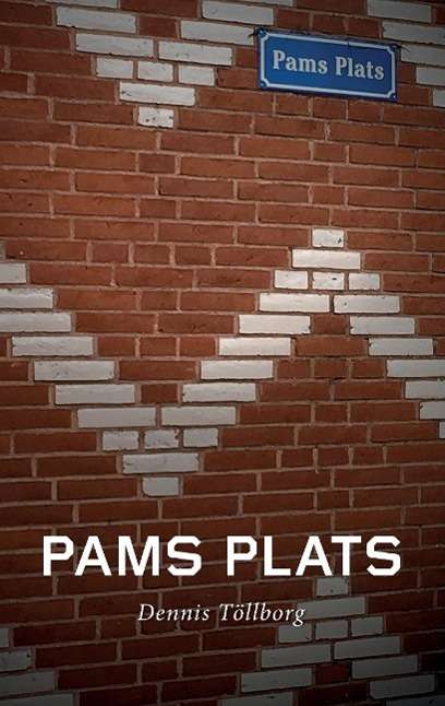 Cover for Dennis Töllborg · Pams Plats (Paperback Book) (2016)