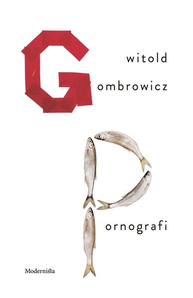 Cover for Witold Gombrowicz · Pornografi (Innbunden bok) (2017)