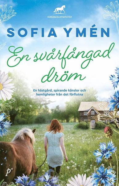 Cover for Sofia Ymén · Kungsbackakvartetten: En svårfångad dröm (Bound Book) (2021)