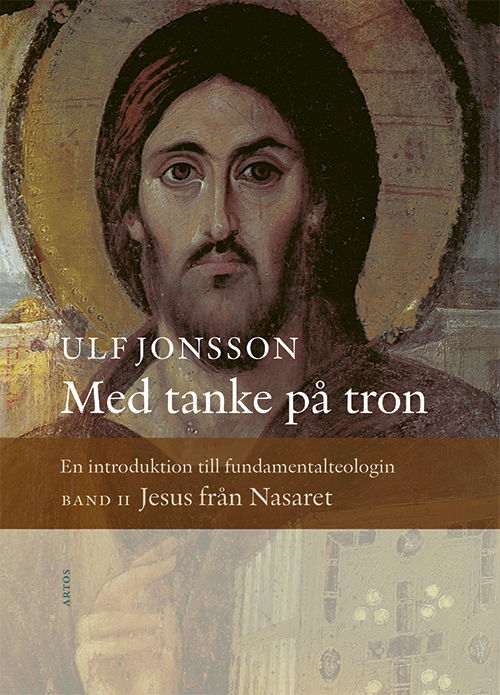 Med tanke på tron: Band 2. Jesus från Nasaret - Ulf Jonsson - Książki - Artos & Norma Bokförlag - 9789177772354 - 15 lipca 2024