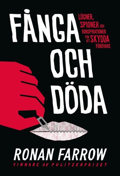 Cover for Ronan Farrow · Fånga och döda : lögner, spioner och konspirationer för att skydda förövare (Innbunden bok) (2020)