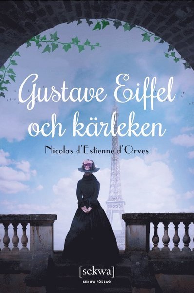 Cover for Nicolas D'estienne D'orves · Gustave Eiffel och kärleken (Bound Book) (2021)