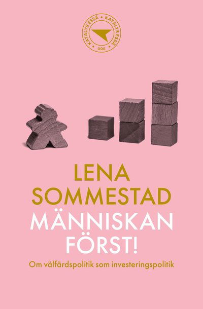 Cover for Lena Sommestad · Människan först! : Om välfärdspolitik som investeringspolitik (Book) (2023)