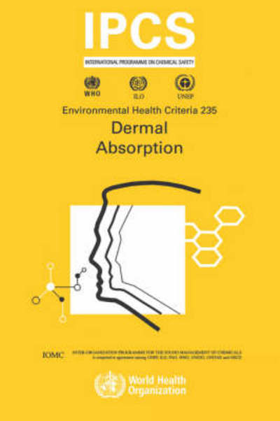 Dermal Absorption (Environmental Health Criteria Series) - Ipcs - Livros - World Health Organization - 9789241572354 - 1 de dezembro de 2006