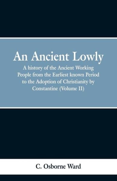 Cover for C Osborne Ward · An Ancient Lowly (Pocketbok) (2019)