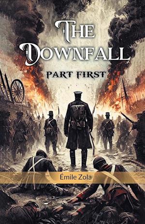 Cover for Emile Zola · The Downfall PART FIRST (Edition2024) (Paperback Book) (2024)