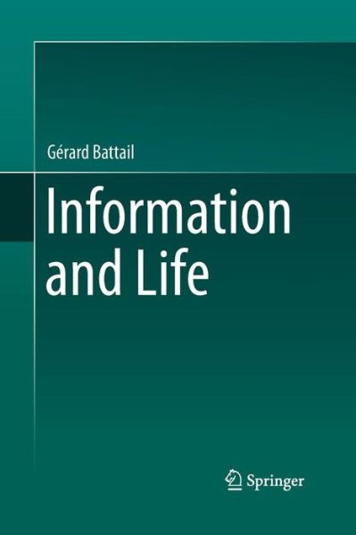 Cover for Gerard Battail · Information and Life (Paperback Book) (2015)