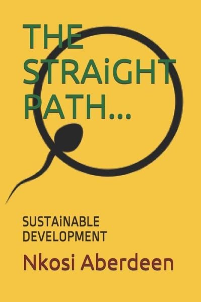 Cover for Nkosi Omari Aberdeen · The Straight Path. (Pocketbok) (2020)