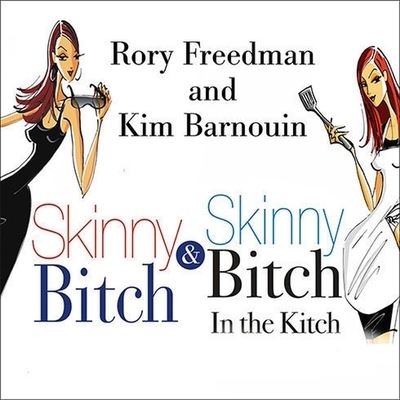 Skinny Bitch Deluxe Edition - Rory Freedman - Muzyka - TANTOR AUDIO - 9798200139354 - 15 grudnia 2007