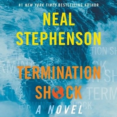Cover for Neal Stephenson · Termination Shock (CD) (2021)