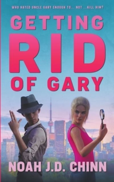 Cover for J D Chinn Noah · Getting Rid of Gary (Paperback Book) (2021)