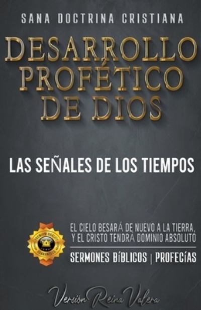 Cover for Sermones Biblicos · Desarrollo Profetico de Dios: Las Senales de los Tiempos (Paperback Book) (2021)