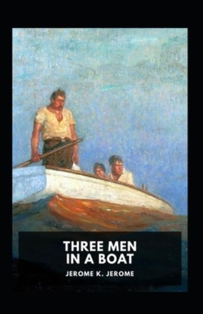 Cover for Jerome Klapka Jerome · Three Men in a Boat Annotated (Pocketbok) (2022)