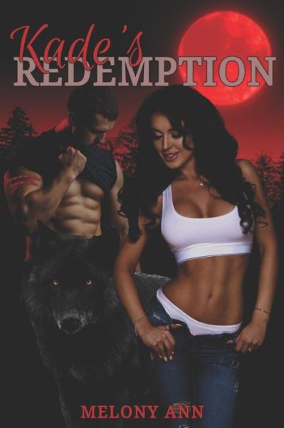 Cover for Melony Ann · Kade's Redemption: A Paranormal Romance - The Deimos Trilogy (Paperback Book) (2022)