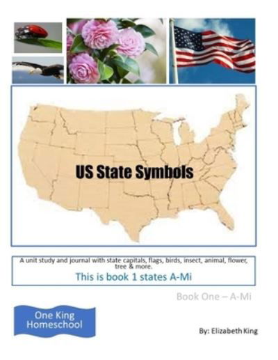Cover for Elizabeth King · US State Symbols: A-Mi (book 1) (Paperback Book) (2021)