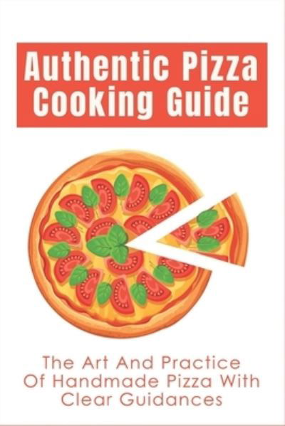 Cover for Dwain Bozenski · Authentic Pizza Cooking Guide (Paperback Book) (2021)