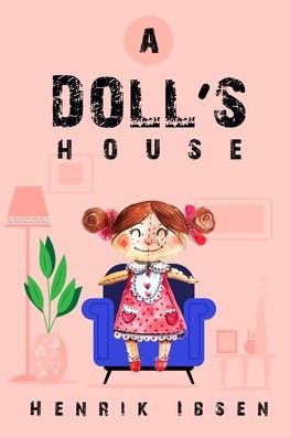 Cover for Henrik Ibsen · A Doll's House (Paperback Book) (2020)