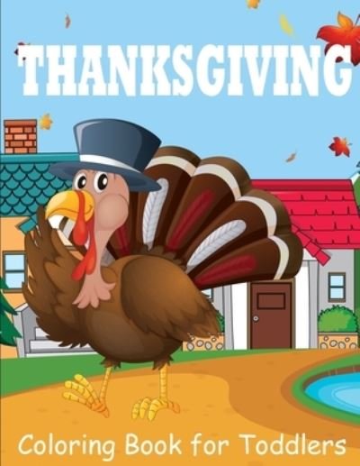 Thanksgiving Coloring Book for Toddlers - John Alexander - Books - Independently Published - 9798558533354 - November 4, 2020