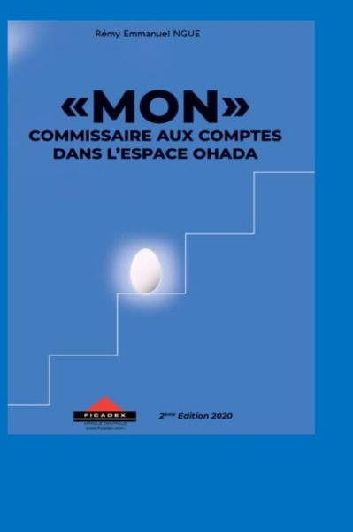 Cover for Remy Emmanuel Ngue · &quot;mon Commissaire&quot; Aux Comptes Dans L&quot;espace Ohada (Paperback Book) (2020)