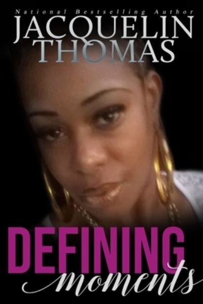 Cover for Jacquelin Thomas · Defining Moments (Pocketbok) (2021)