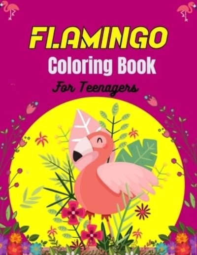 Cover for Mnktn Publications · FLAMINGO Coloring Book For Teenagers (Pocketbok) (2020)