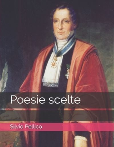 Cover for Silvio Pellico · Poesie scelte (Paperback Book) (2021)