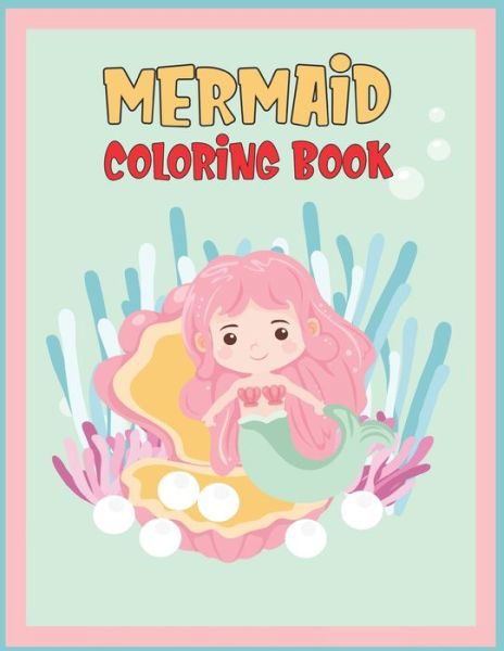 Mermaid coloring book - Bhabna Press House - Bøger - Independently Published - 9798607765354 - 1. februar 2020