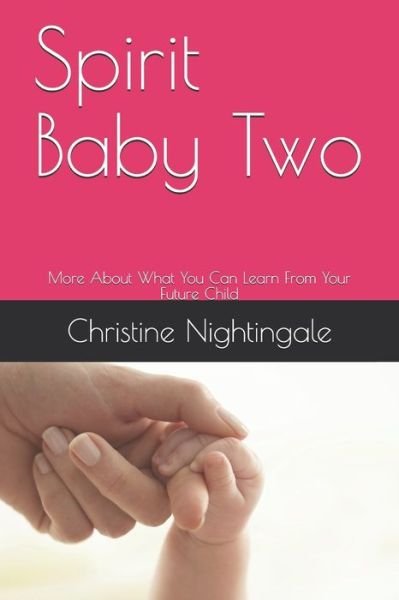 Cover for Ch Christine Nightingale Rm · Spirit Baby Two (Paperback Bog) (2020)