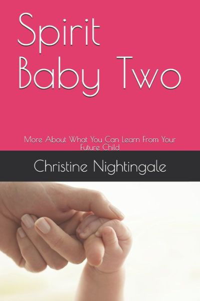 Cover for Ch Christine Nightingale Rm · Spirit Baby Two (Paperback Book) (2020)