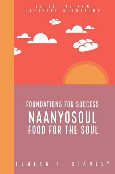 Foundations for Success - Temeka Stanley - Livres - Independently Published - 9798652752354 - 9 juin 2020