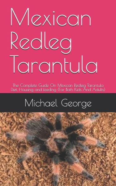 Mexican Redleg Tarantula - George Michael - Boeken - Independently Published - 9798655579354 - 20 juni 2020