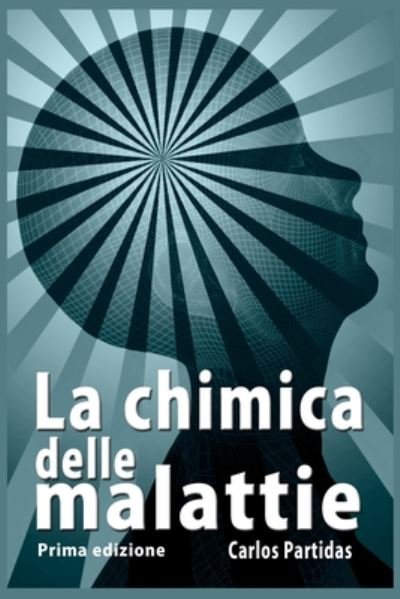 Cover for Carlos L Partidas · La Chimica Delle Malattie (Paperback Book) (2020)